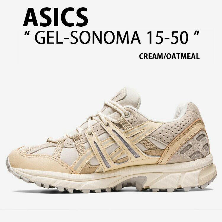 asics アシックス スニーカー GEL-SONOMA 15-50 ゲルソノマ CREAM OATMEAL 1202A414-250 シューズ クリーム オートミール ランニングシ..