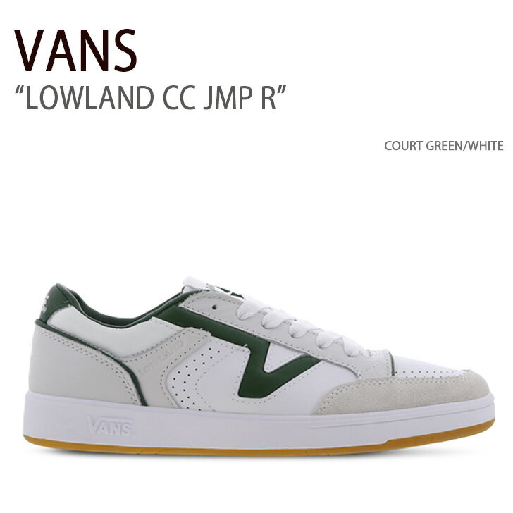 VANS バンズ スニーカー LOWLAND CC JMP R COURT GREEN WHITE VN0007P2Y9H ローランドCC JMP R コートグ...