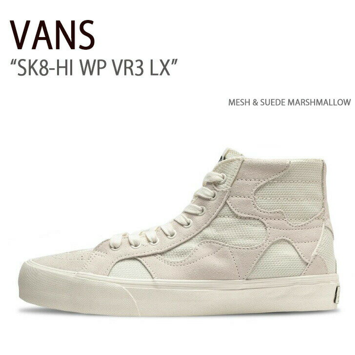 VANS バンズ スニーカー SK8-HI WP VR3 LX MESH & SUEDE MARSHMALLOW VN0007QGFS8 スケートハイWP VR3 メンズ 男性用【中古】未使用品