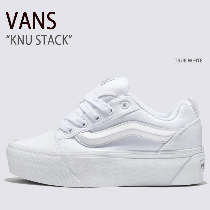 VANS oY Xj[J[ KNU STACK TRUE WHITE VN000CP6W00 j[X^bN gD[zCg fB[X pyÁzgpi