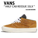 larmoire -Interior and Goods-㤨VANS Х ˡ HALF CAB REISSUE 33 LX GOLDEN BROWN VN000CR71M7 ϡե ꥤ塼 33LX ǥ ֥饦  ǥ   š̤ʡפβǤʤ26,730ߤˤʤޤ