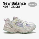 New Balance ニューバランス キッズ スニーカー NewBalance 530 MIX キッズシューズ ミックス グラデーション IZ530RB ベビ...