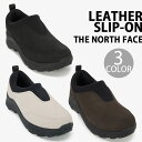 THE NORTH FACE ノースフェイス スリッポン LEATHER SLIP-ON レザースリッポン SAND BLACK BROWN シューズ ヌバックレザー 上履き メンズ レディース NS93Q54A/B/C【中古】未使用品(4)