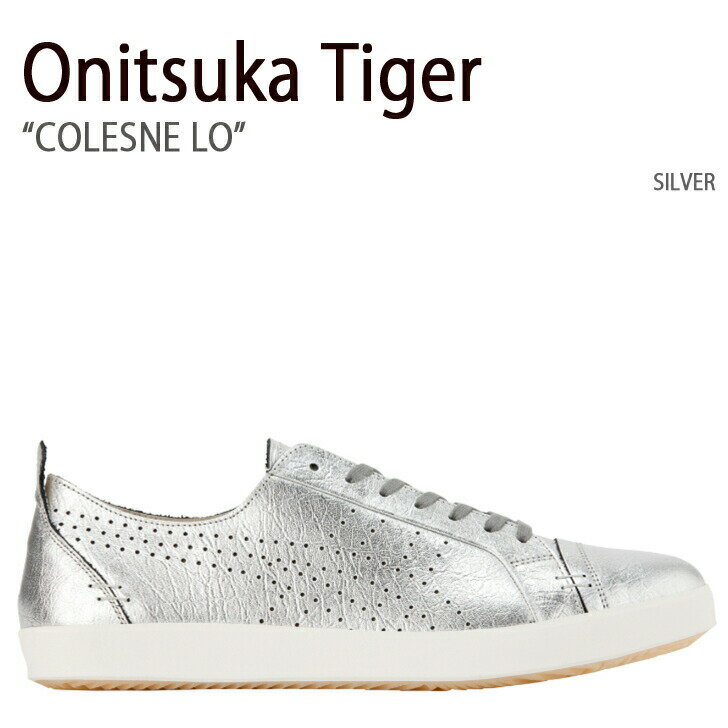 Onitsuka Tiger IjcJ^CK[ Xj[J[ COLESNE LO SILVER R\ [ Vo[ Y fB[X jp p jp D8F1L-9393yÁzgpi