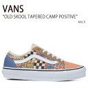VANS バンズ スニーカー OLD SKOOL TAPERED CAMP POSITIVE MULTI オールドスクール テーパード キャンプ ポジティブ マ...