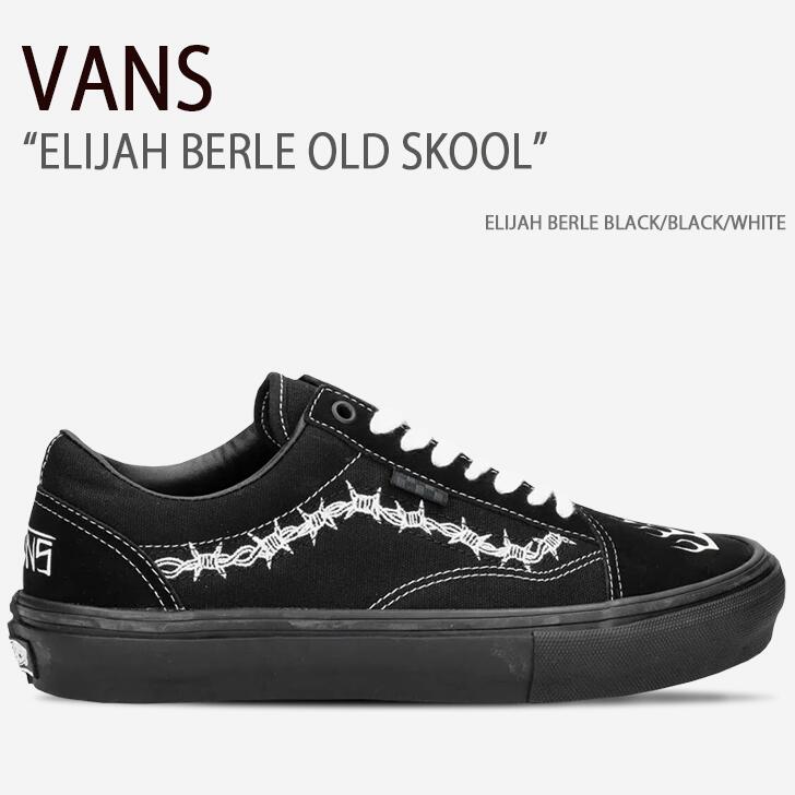 VANS oY Xj[J[ ELIJAH BERLE OLD SKOOL ELIJAH BERLE BLACK BLACK WHITE CCWo[I[hXN[ CCWo[ubN ubN zCg @Y V[Y Y fB[X VN0A5FCBB8CyÁzgpi