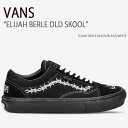 VANS バンズ スニーカー ELIJAH BERLE OLD SKOOL ELIJAH BERLE BLACK BLACK WHITE イライジャバールオールドスクール イライジャバールブラック ブラック ホワイト ヴァンズ シューズ メンズ レディース VN0A5FCBB8C【中古】未使用品