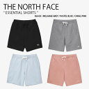 THE NORTH FACE ノースフェイス ショートパンツ ESSENTIAL SHORTS エッセンシャル ショーツ パンツ ズボン 半ズボン ハーフパンツ 短パン イージーパンツ ロゴ ストリート メンズ レディース NS6KN01A/B/C/D【中古】未使用品