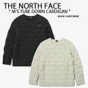THE NORTH FACE ノースフェイス カーディガン M'S TUBE DOWN CARDIGAN BLACK BEIGE ダウン ダウンカーディガン ジ...