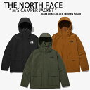 THE NORTH FACE ノースフェイス マウンテンジャケット M 039 S CAMPER JACKET マウンテンパーカー フード フード付き キャンパー ジャケット KHAKI BLACK BROWN カーキ ブラック ブラウン NJ3BN55A/B/C【中古】未使用品