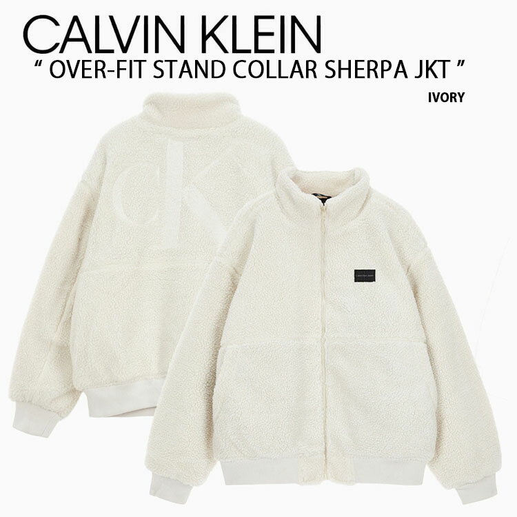 Calvin Klein カルバンクライン フリースジャケット OVERFIT HOOD STAND COLLAR SHERPA JACKET CK フリース シェルパジャケット もこもこフリース ビッグロゴ IVORY オーバーフィット アイボリー メンズ レディース J321968【中古】未使用品