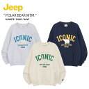Jeep ジープ スウェット POLAR BEAR MTM ポーラ ベアー マンツーマン スウェットシャツ 長袖 トレーナー プルオーバー カジュアル ストリート ホワイト アイボリー ネイビー メンズ レディース 男性用 女性用 JN5TSU871