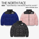 THE NORTH FACE ノースフェイス キッズ ダウンジャケット TEEN PRINTED 1996 RETRO NUPTSE JACKET ティーン プリント レトロ ヌプシ ダウン ジャケット スタンドネック ボア ロゴ 子供用 NJ1DN90S/T/U【中古】未使用品