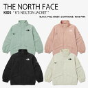 THE NORTH FACE ノースフェイス キッズ ウーブンジャケット K'S NEILTON JACKET ネイルトン ジャケット ナイロンジャケット スタンドネック ロゴ ストリート カジュアル ブラック グリーン ベージュ ピンク 男の子 女の子 子供用 NJ3BP04S/T/U/V【中古】未使用品