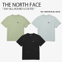 THE NORTH FACE ノースフェイス Tシャツ DAY ALL-ROUND S/S R/TEE デイ オールラウンド ショートスリーブ ラウンドネック ...