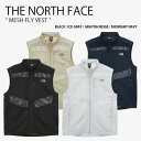 THE NORTH FACE ノースフェイス ベスト MESH FLY VEST メッシュ フライ ベスト ジレ ベストジャケット ジレベスト ロゴ カジュアル ストリート ブラック グレー ベージュ ネイビー メンズ レディース 男性用 女性用 男女共用 NV3BP03A/B/C/D【中古】未使用品