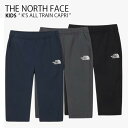 THE NORTH FACE ノースフェイス キッズ ハーフパンツ K'S ALL TRAIN CAPRI オール トレイン カプリパンツ パンツ ズボン 半ズボン イージーパンツ 七分丈 ブラック グレー ネイビー ロゴ 男の子 女の子 子供用 NR6KN04S/T/U【中古】未使用品