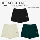 THE NORTH FACE ノースフェイス レディース ショートパンツ CIRRUS FULL BAND SHORTS シーラス フルバンド ショーツ パンツ 半ズボン ロゴ カジュアル ストリート ブラック アイボリー グリーン 女性用 NS6KP21A/B/C【中古】未使用品(4)