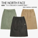 THE NORTH FACE ノースフェイス キッズ スカート G'S CORDUROY CAMPER SKIRT ガールズ コーデュロイ キャンパー スカート Aラインスカート ロゴ ストリート カジュアル アウトドア ベージュ ブラック カーキ 女の子 子供用 NK6NP60S/T/U【中古】未使用品