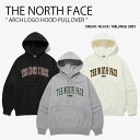 THE NORTH FACE ノースフェイス パーカー ARCH LOGO HOOD PULLOVER アーチ ロゴ フード プルオーバー フーディ ロゴ カジ...