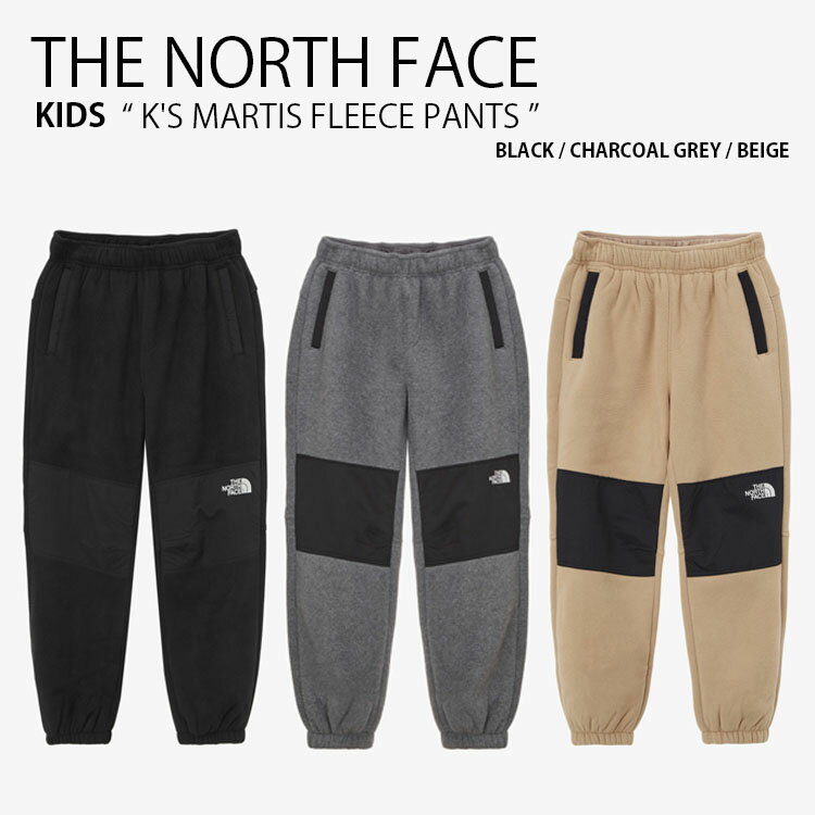 THE NORTH FACE m[XtFCX WK[pc K'S MARTIS FLEECE PANTS }eBX t[X pc Y{ C[W[pc Opc S JWA Xg[g ubN O[ x[W j̎q ̎q qp NP6KP54S/T/UyÁzgpi