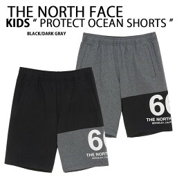 THE NORTH FACE ノースフェイス キッズ ハーフパンツ K'S PROTECT OCEAN PRO SHORTS 水着 ショートパンツ 吸水速乾 BLACK GRAY サマーパンツ 水遊び マリンスポーツ サーフィン キッズ用 ジュニア用 NS6NL05T/U【中古】未使用品