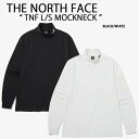 THE NORTH FACE ノースフェイス モックネック Tシャツ TNF L/S MOCKNECK ロンT カットソー BLACK WHITE ポケット付き...