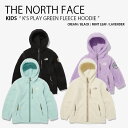 THE NORTH FACE ノースフェイス キッズ フリースジャケット K'S PLAY GREEN FLEECE HOODIE プレイ グリーン フリース フーディ ジャケット ボア フード付き パーカー アイボリー ブラック ミント パープル 男の子 女の子 子供用 NJ4FN53S/T/U/V【中古】未使用品