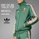 adidas Originals アディダス トラックトップ ジャージ FMF OG BB TRACK TOP IU2175 ベッケンバウアー MEXICO G...
