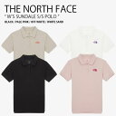 THE NORTH FACE ノースフェイス レディース ポロシャツ W’S SUNDALE S/S POLO ウィメンズ サンデール ショートスリーブ ポロ ...