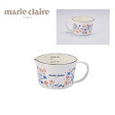 マリ・クレール 【fleurette(フルレット)】 ホーローメジャーカップ・S (MCY-07) 450ml 計量カップ 混ぜ合わせ 琺瑯 ホーロー 花柄 フ...