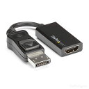 StarTech.com DisplayPort HDMI変換アダプタ/4K60Hz対応/DP 1.4 HDMI 2.0 アクティ 送料 無料