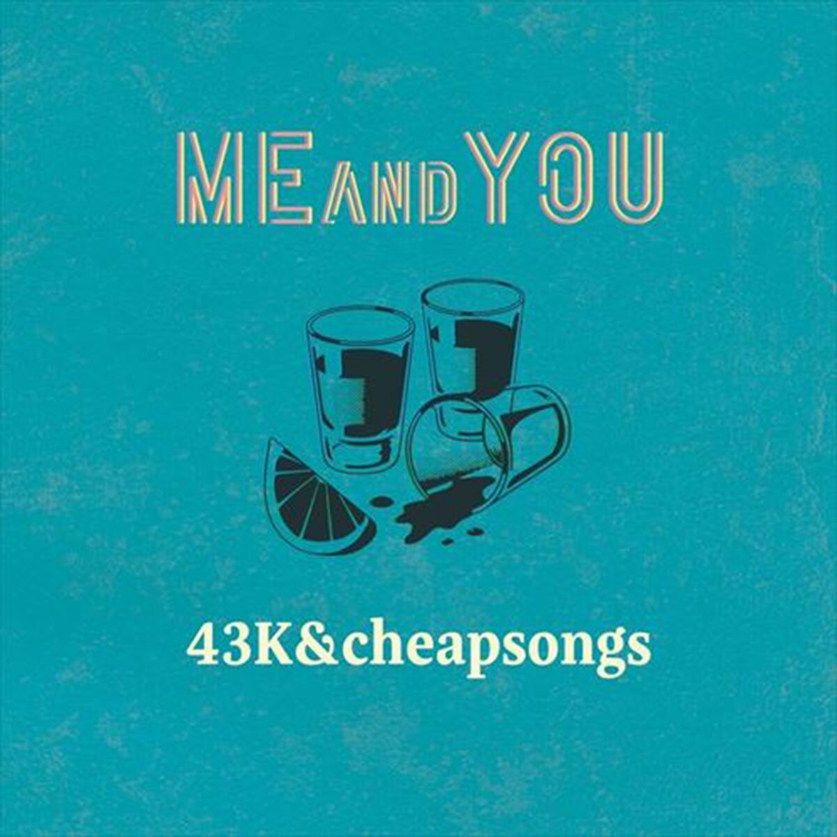 43K＆cheapsongs ”Me＆You” 7 inch vinyl レコード 7インチ バイナル HIPHOP R&B