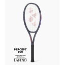【予約品☆新カラー☆ポイント5倍】ヨネックス(YONEX) 硬式テニスラケット パーセプト 100 (PERCEPT 100) ミッドナイトネイビー 01PE1...