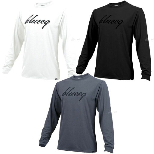 blueeq(ブルイク)L/S DRY TEE SCRIPT LOGO(ロングスリーブ ドライ ティー スクリプト ロゴ)BQAS-00012,00013,00014 blueeq(ブルイク)L/S DRY TEE SCRIPT LOGO(ロングスリーブ ドライ ティー スクリプト ロゴ)BQAS-00012,00013,00014
