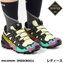 サロモン SALOMON SPEEDCROSS 6 GORE-TEX W ウィメンズ トレイルランニングシューズ レディース L47880200