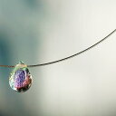 『Dichroic drop』 ガラスアクセサリー ネックレス・ペンダント 円・楕円・ドロップタイプ