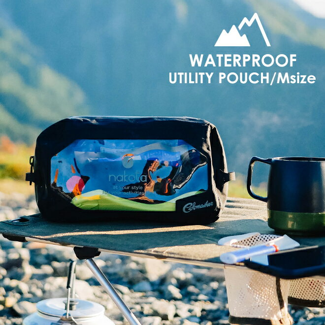 nakota × COBMASTER ナコタ コブマスター WATERPROOF UTILITY POUCH MEDIUM 防水ポーチ アウトドア キャンプ 登山 通学 旅行 メンズ レディース 大きめ 小物入れ トラベルポーチ ギフト プレゼント