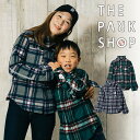 Nakota㤨THE PARK SHOP ѡå HOLIDAYS NEL SHIRT ͥ륷 å Ĺµ  ǥ 󥯥 ƻҥ · ɴ ݲ 奢 ȥɥ  ߡפβǤʤ10,780ߤˤʤޤ