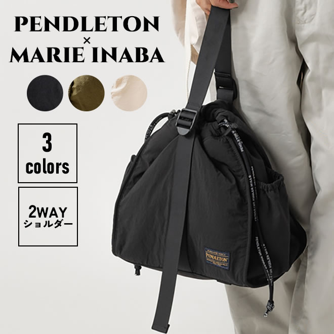 【稲葉真理恵さんコラボアイテム】PENDLETON ペンドルトン DRAW 2WAY BAG ショルダーバッグ マザーズバッグ 巾着型 ワンハンドル 収納 ギフト 春 夏