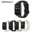 OPPO Band 2 バンド 交換 ベルト TPU スマートウォッチ アクセサリー スマートバンド 腕時計 メンズ レディース シンプル 送料無料