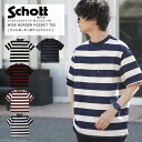 春のまとめ割り限定■ポイント10倍 Schott ショット ワイドボーダーポケットTシャツ WIDE BORDER POCKET T-SHIRT 7823934016 3123140 ショット 2024 SS 春夏 新作