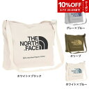 【10%OFFクーポン対象 3/11迄】ノースフェイス（THE NORTH FACE）（メンズ、レディース）トートバッグ オーガニックコットンミュゼット NM82387