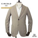 CIRCOLO1901 チルコロ ジャケット メンズ コットンピケ 鹿の子 ジャージー セットアップ シングル 無地 ベージュ オフィス ビジネス 春夏 イタリア ブランド 国内正規品 64900