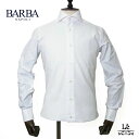 BARBA バルバ シャツ メンズ ドレスシャツ クラシックモデル セミワイドカラー I1U73-36000 長袖 ホワイト 白 ワイシャツ 無地 イタリア ブ...