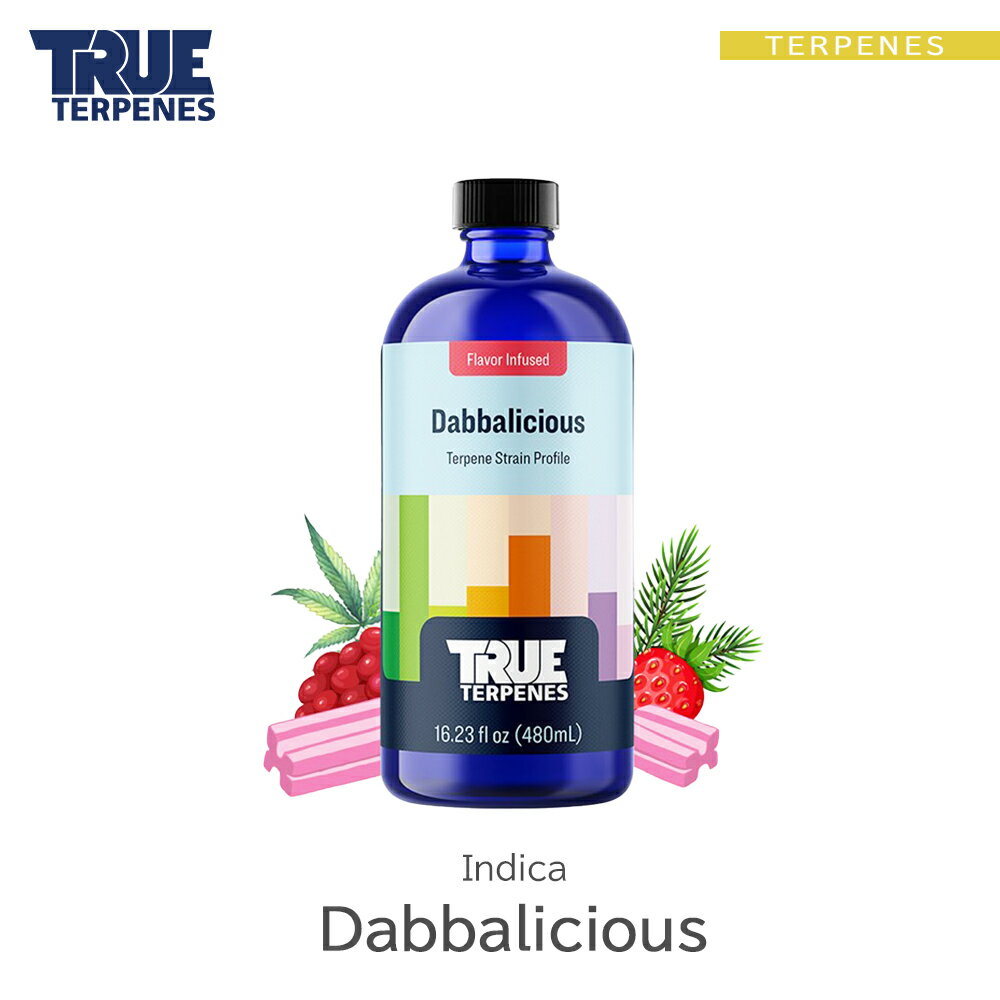 TRUE TERPENES 『Flavor Infused Strain -Dabbalicious-』1ml 5ml 10ml 30ml インディカ フレーバー テルペン 香料 原料 リキッド カートリッジ テルペンフレーバー 天然テルペン USA産 ベイプ VAPE 電子タバコ CBD CBN CBG CBC オーガニック