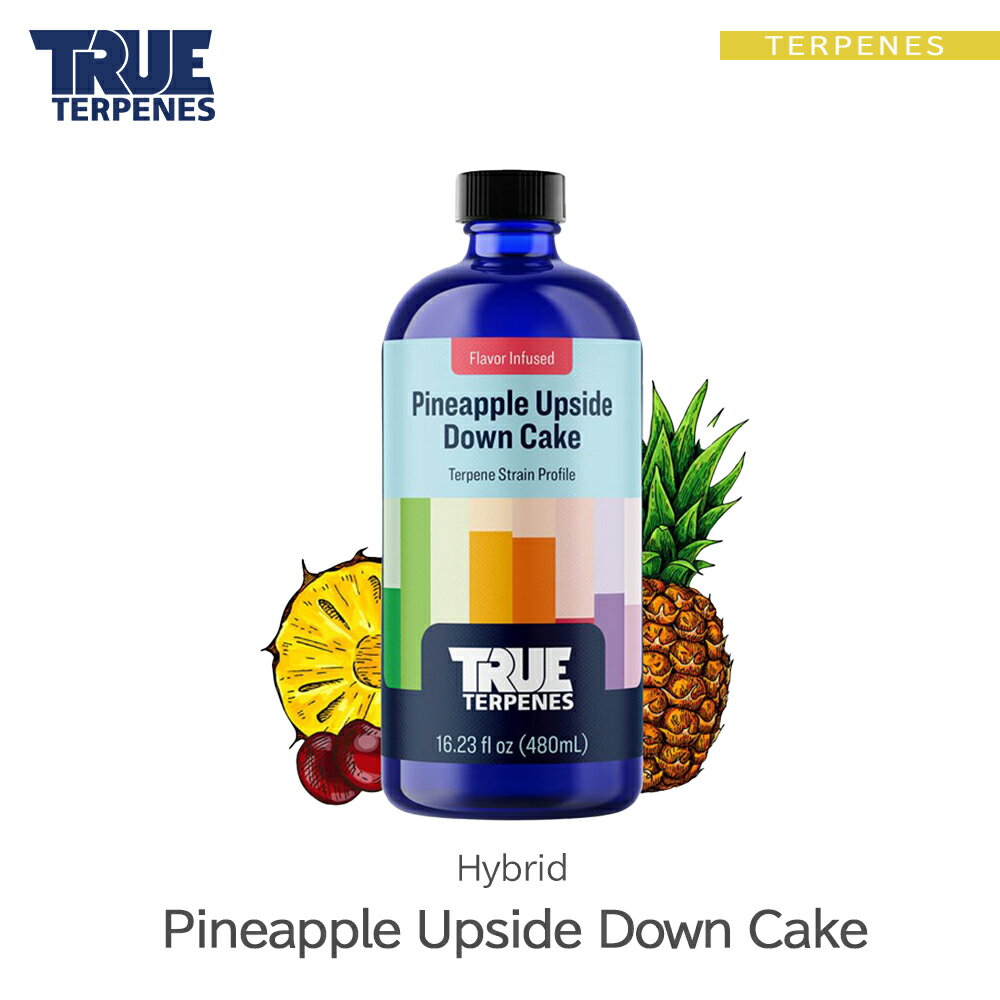 TRUE TERPENES Flavor Infused Strain -Pineapple Upside Down Cake-1ml 5ml 10ml 30ml ϥ֥å ե졼С ƥڥ   ꥭå ȥå ƥڥե졼С ŷƥڥ USA ٥ VAPE ŻҥХ CBD CBN CBG CBC ˥å