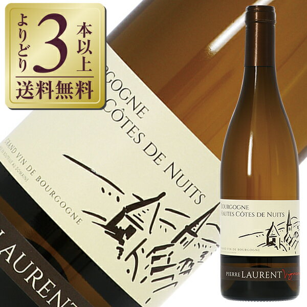 【よりどり3本以上送料無料】 ピエール ローラン ヴィニュロン ブルゴーニュ オート コート ド ニュイ ブラン 2023 750ml 白ワイン シャルドネ フ...