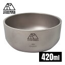 TITAN MANIA(チタンマニア) ボウル L 皿 チタン製 キャンプ 軽量 カップ お茶碗 420ml 二重構造 バーベキュー 食器 アウトドア コンパク...