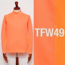 ティーエフダブリューフォーティーナイン TFW49 LS MOCKNECK SIDE MESH ハイゲージ スムース コンパクトニット モックネック 長袖Tシャツ オレンジ t102220014-or 100